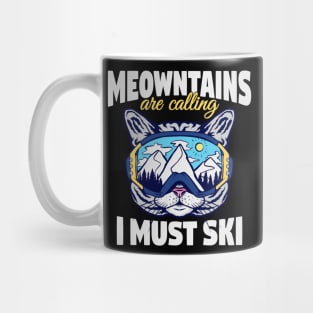 Meowntains Are Calling I Must Ski Funny Cat Mug